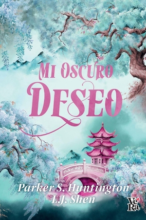 Huntington, Parker S. / L. J. Shen. Mi oscuro deseo (My Dark Desire). VR Editoras SA de CV, 2025.