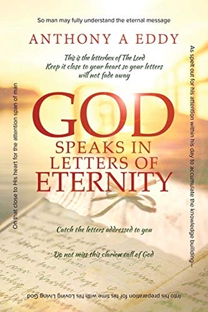 Eddy, Anthony A. GOD Speaks in Letters of Eternity. Bookwhip Company, 2019.