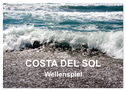 COSTA DEL SOL - Wellenspiel (Wandkalender 2025 DIN A3 quer), CALVENDO Monatskalender