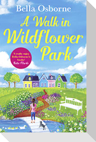 A Walk in Wildflower Park