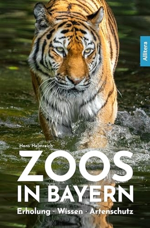 Helmreich, Hans. Zoos in Bayern - Erholung. Wissen. Artenschutz. Buch & media, 2024.