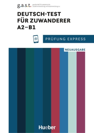 Bader, Franziska. Prüfung Express - Deutsch-Test für Zuwanderer A2-B1 - Neuausgabe.Deutsch als Zweitsprache / Übungsbuch mit Audios online. Hueber Verlag GmbH, 2023.