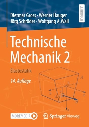 Gross, Dietmar / Hauger, Werner et al. Technische Mechanik 2 - Elastostatik. Springer-Verlag GmbH, 2021.