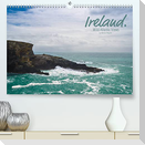 Ireland. Wild Atlantic Views / UK-Version (Premium, hochwertiger DIN A2 Wandkalender 2022, Kunstdruck in Hochglanz)