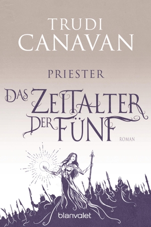 Canavan, Trudi. Das Zeitalter der Fünf 1 - Priester. Blanvalet Taschenbuchverl, 2018.