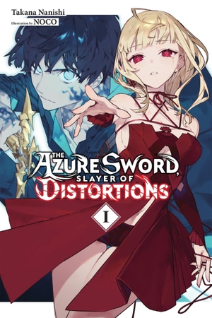 Nanishi, Takana. The Azure Sword, Slayer of Distortions, Vol. 1. Yen Press, 2026.