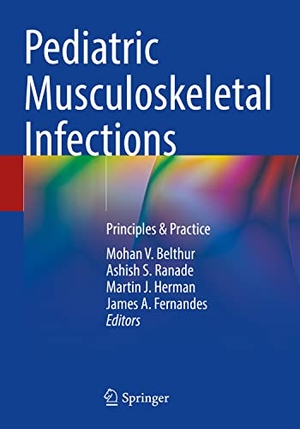 Belthur, Mohan V. / James A. Fernandes et al (Hrsg.). Pediatric Musculoskeletal Infections - Principles & Practice. Springer International Publishing, 2023.
