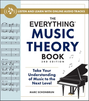Schonbrun, Marc. The Everything Music Theory Book, 3rd Edition - Take Your Understanding of Music to the Next Level. Adams Media Corporation, 2025.