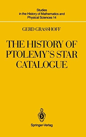 Graßhoff, Gerd. The History of Ptolemy¿s Star Catalogue. Springer New York, 1989.