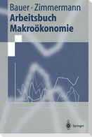 Arbeitsbuch Makroökonomie