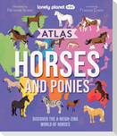 Lonely Planet Kids Atlas of Horses and Ponies
