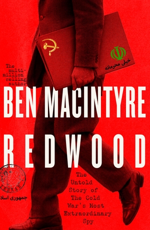 Macintyre, Ben. Redwood - The Untold Story of the Cold War's Most Extraordinary Spy. Penguin Books Ltd (UK), 2026.
