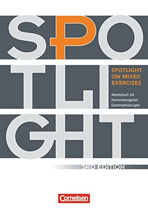 Abram, James / Joanne Glen. Spotlight on Mixed Exercises. Arbeitsbuch mit Lösungen. Cornelsen Verlag GmbH, 2011.