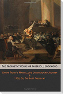 The Prophetic Works of Ingersoll Lockwood