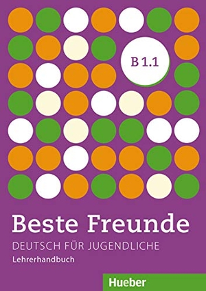 Tsigantes, Gerassimos. Beste Freunde B1/1. Lehrerhandbuch - Deutsch für Jugendliche. Deutsch als Fremdsprache. Hueber Verlag GmbH, 2016.