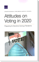 Attitudes on Voting in 2020