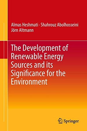 Heshmati, Almas / Altmann, Jörn et al. The Development of Renewable Energy Sources and its Significance for the Environment. Springer Nature Singapore, 2015.
