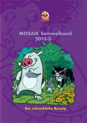 Mosaik Team. MOSAIK Sammelband 111 Hardcover - Der schreckliche Bunyip / MOSAIK Sammelband 2012-3. Mosaik Steinchen, 2020.