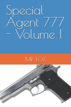 Fox. Special Agent 777 - Volume I. Independently published, 2025.