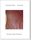 Candida Höfer: Contexts. Semper Oper Dresden