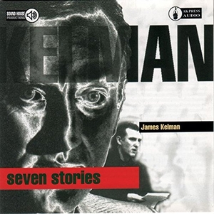 Kelman, James. Seven Stories. AK Press, 2001.