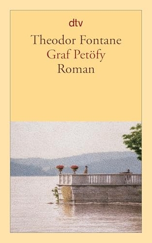 Fontane, Theodor. Graf Petöfy - Roman. dtv Verlagsgesellschaft, 2006.
