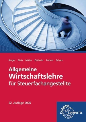 Otthofer, Brunhilde / Biela, Sven et al. Allgemeine Wirtschaftslehre für Steuerfachangestellte. Europa Lehrmittel Verlag, 2026.