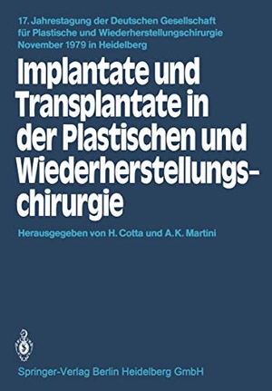 Martini, A. K. / H. Cotta (Hrsg.). Implantate und Transplantate in der Plastischen und Wiederherstellungschirurgie. Springer Berlin Heidelberg, 1981.