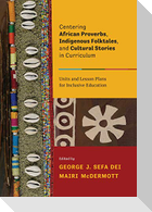 Centering African Proverbs, Indigenous Folktales, and Cultural Stories in Curriculum