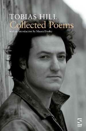 Hill, Tobias. Collected Poems. Salt Publishing, 2026.