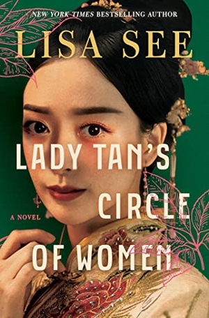 See, Lisa. Lady Tan's Circle of Women. Scribner Book Company, 2023.