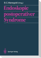 Endoskopie postoperativer Syndrome