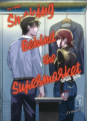 Jinushi. Smoking behind the supermarket with you. Vol. 2. Edizioni BD, 2024.