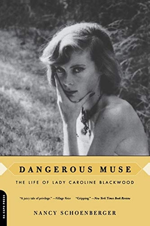 Schoenberger, Nancy. Dangerous Muse - The Life of Lady Caroline Blackwood. DA CAPO PR, 2002.