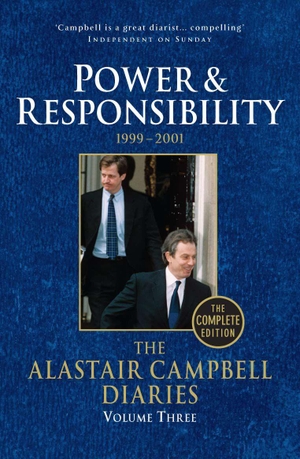 Campbell, Alastair. Diaries Volume Three - Power and Responsibility. Vintage Classics, 2012.