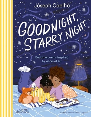 Coelho, Joseph. Goodnight, Starry Night - Bedtime poems inspired by works of art. Thames & Hudson Ltd, 2024.