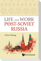 Life and Work in Post-Soviet Russia