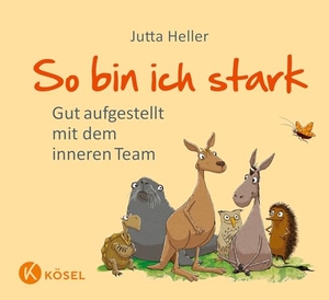 Heller, Jutta. So bin ich stark - Gut aufgestellt mit dem inneren Team. Kösel-Verlag, 2017.