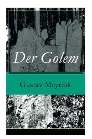 Meyrink, Gustav. Der Golem - Ein metaphysischer Roman. Chicago Review Press Inc DBA Indepe, 2017.