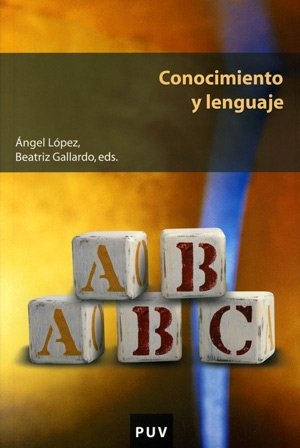 López García, Ángel / Beatriz Gallardo-Paúls. Conocimiento y lenguaje. Publicacions de la Universitat de València, 2005.