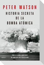 Historia Secreta de la Bomba Atómica: Cómo Se Llegó a Construir Un Arma Que No Se Necesitaba / Fallout