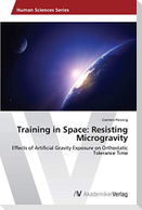 Training in Space: Resisting Microgravity