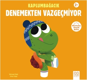 Dahl, Michael. Kaplumbagacik Denemekten Vazgecmiyor - Merhaba Kücük Deha. 1001 Cicek Kitaplar, 2024.