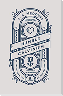 Humble Calvinism