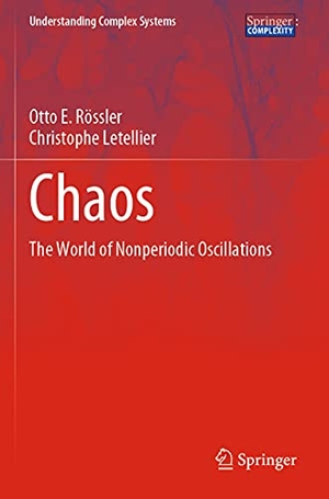 Letellier, Christophe / Otto E. Rössler. Chaos - The World of Nonperiodic Oscillations. Springer International Publishing, 2021.