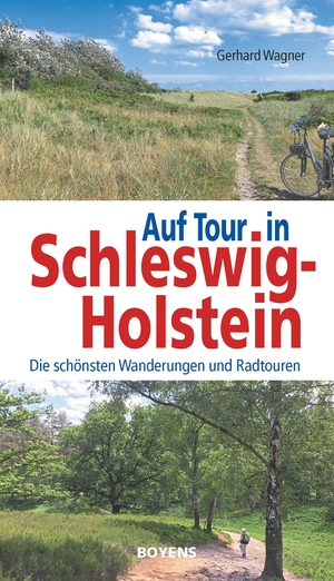 Wagner, Gerhard. Auf Tour in Schleswig-Holstein - Die schönsten Wanderungen und Radtouren. Boyens Buchverlag, 2022.