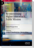Re-envisioning Higher Education¿s Public Mission