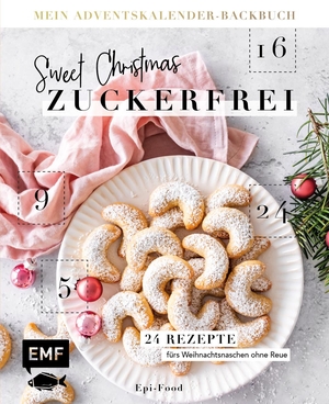Riederle, Felicitas / Alexandra Stech. Mein Adventskalender-Backbuch: Sweet Christmas - zuckerfrei - 24 Rezepte fürs Weihnachtsnaschen ohne Reue - Mit perforierten Seiten zum Auftrennen. Edition Michael Fischer, 2022.