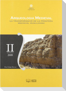 Arqueología medieval : la tranformació de la frontera medieval musulmana
