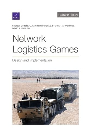 Litterer, Sydney / Brookes, Jennifer et al. Network Logistics Games - Design and Implementation. RAND Corporation, 2023.